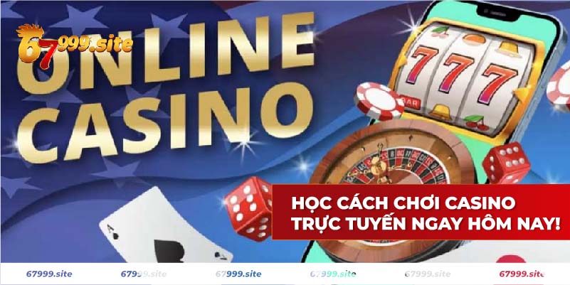 Học ngay cách chơi casino trực tuyến hôm nay